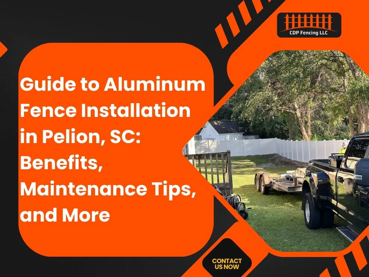 Guide to Aluminum Fence Installation in Pelion, SC: Benefits, Maintenance Tips, and More