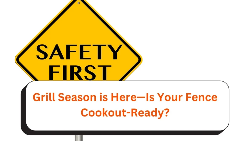 Is Your Fence Cookout-Ready